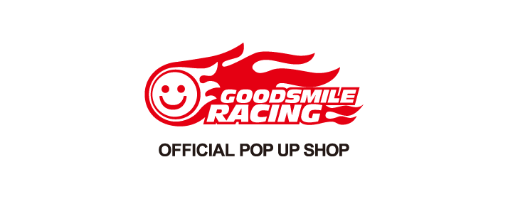 GOODSMILE RACING OFFICIAL POP UP SHOP